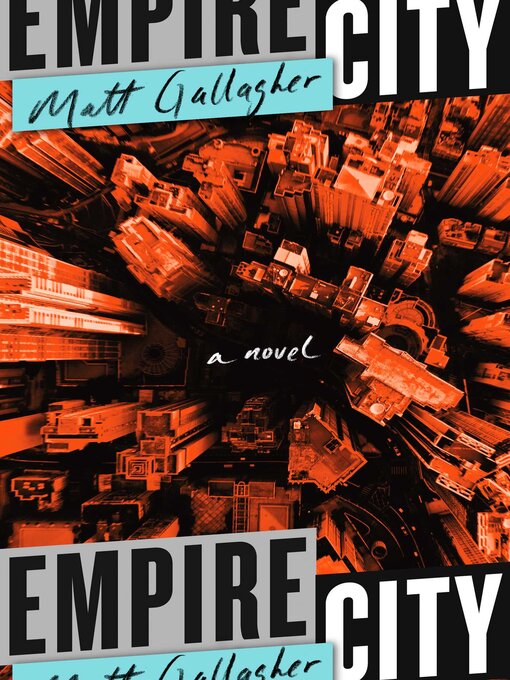 Title details for Empire City by Matt Gallagher - Available